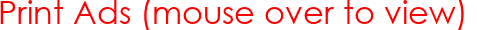 Print Ads (mouse over to view)
