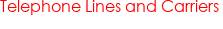 Telephone Lines and Carriers