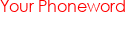 Your Phoneword